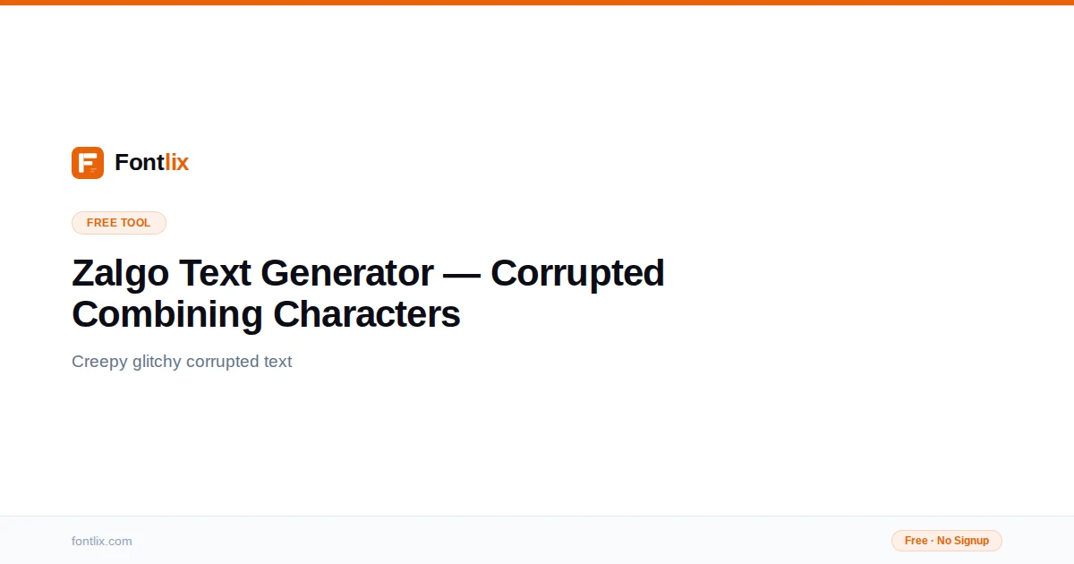 Zalgo Text Generator — Corrupted Glitch Text Effect | Fontlix